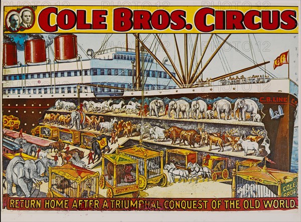 Cole Bros. Circus, Return Home after a Triumphant Conquest of the Old World, Circus Poster, Lithograph, 1930's