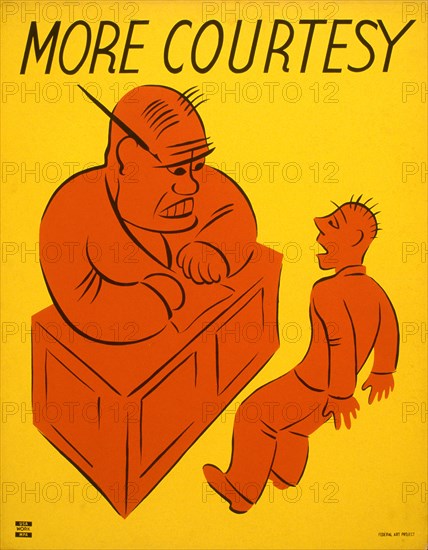 Works Project Administration Poster promoting better interpersonal communications in the workplace, showing an angry man seated behind a desk and a cowering subordinate, "More Courtesy", New York Federal Art Project, late 1930's