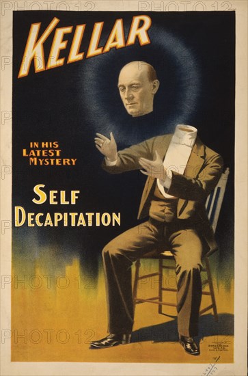 Theatrical Poster, "Kellar, in his Latest Mystery, Self Decapitation", The Strobridge Lith. Co., 1897