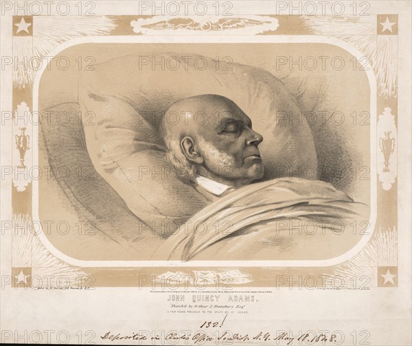 John Quincy Adams, Sketched by Arthur J. Stansbury Esq., A Few Hours Previous to the Death of Mr. Adams, Lithograph by Sarony & Major, New York, 1848