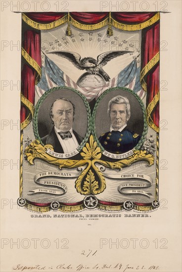 Grand, National, Democratic Banner, Press Onward, Campaign Banner for Democratic Candidates in the U.S. Presidential Election of 1848, Lewis Cass and Vice Presidential Nominee William O. Butler, Lithograph, Nathaniel Currier, 1848