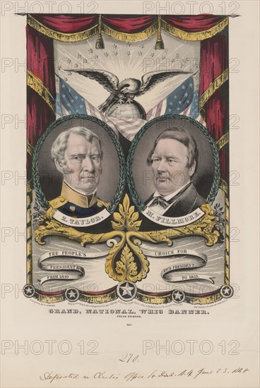 Grand, National, Whig Banner, Press Onward, Campaign Banner for Whig Candidates in the U.S. Presidential Election of 1848, Zachary Taylor and Vice Presidential Nominee Millard Fillmore, Lithograph, Nathaniel Currier, 1848