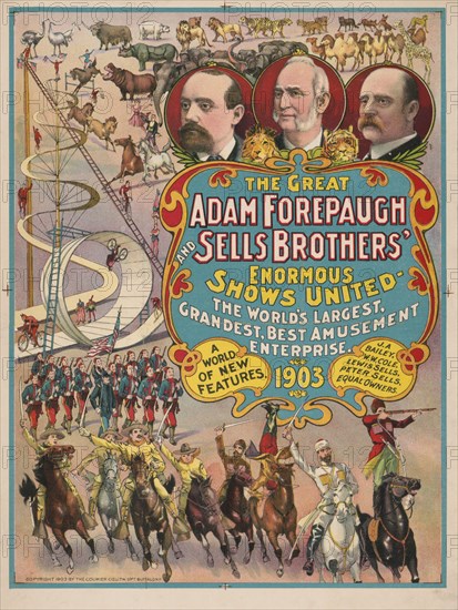 The Great Adam Forepaugh and Sells Brothers Enormous Shows United, Circus Poster, Lithograph, Courier Litho. Co., 1903