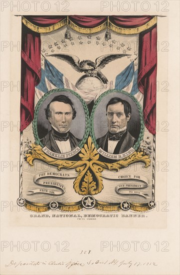 Presidential Campaign Banner, Bust Portraits for President, Franklin Pierce, President, For Vice President, William R. King, Grand, National, Democratic Banner, Press Onward, Portraits from Daguerreotype, Lithograph by Nathaniel Currier, 1852