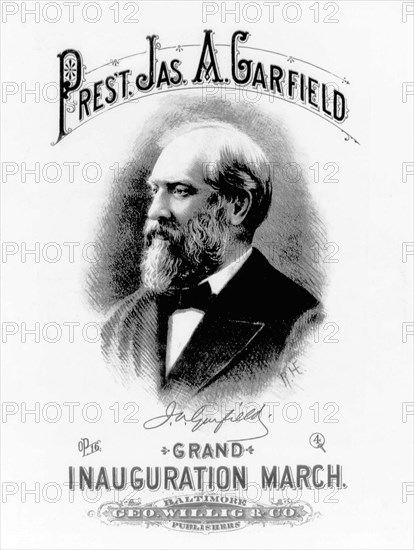 President James A. Garfield Grand Inauguration March, Head and Shoulders Portrait, Sheet Music by Richard Stahl, Published by George Willig & Co., 1881