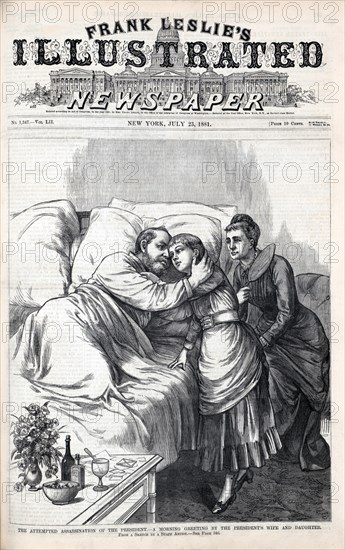 The Attempted Assassination of the President, from a sketch by a staff artist, President Garfield, following assassination attempt, lying in bed during visit from his wife and daughter, Illustration, Frank Leslie's Illustration Newspaper, July 23, 1881