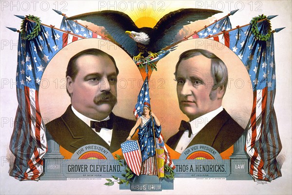For President, Grover Cleveland of New York, For Vice President, Thos. A. Hendricks, of Indiana, Campaign Poster during 1884 Presidential Election, Artwork by Samuel S. Frizzell, Lithograph Published by J.H. Bufford's Sons, 1884