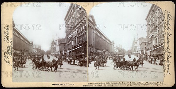 Grover Cleveland and Adlai Stevenson Driving down Pennsylvania Ave., Washington, USA, Stereo Card, J.F. Jarvis Publishers, Sold by Underwood & Underwood, 1893