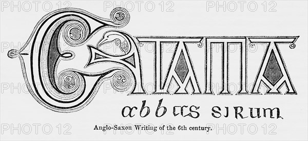 Anglo-Saxon Writing of the 6th century, Illustration from John Cassell's Illustrated History of England, Vol. I from the earliest period to the reign of Edward the Fourth, Cassell, Petter and Galpin, 1857