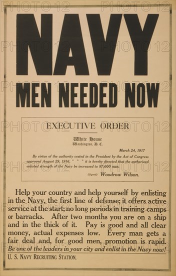 "Navy Men Needed Now", U.S. Navy Recruitment Poster showing "Executive Order" signed by U.S. President Woodrow Wilson authorizing the increase of Naval strength to 87,000 men, 1917