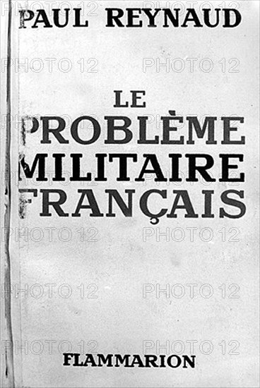 Paul Reynaud : " Le Problème Militaire Français ".