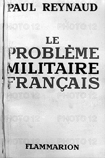 Paul Reynaud : " Le Problème Militaire Français ".