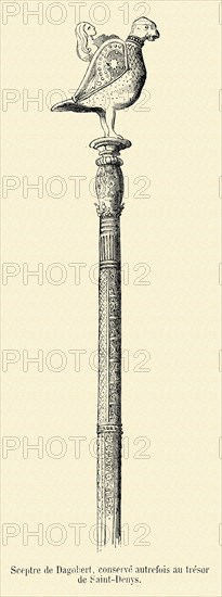 Sceptre de Dagobert, conservé autrefois au trésor de Saint-Denis.