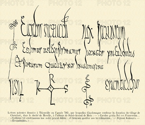 Lettres patentes données à Thionville en l'année 783, par lesquelles Charlemagne confime la donation du village de Cheminot, dans le duché de Moselle, à l'abbaye de Saint-Arnoul de Metz.