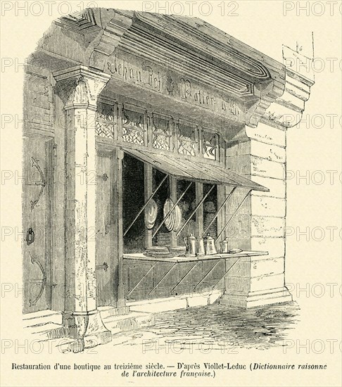 Restoration of a boutique in the 13th Century (according to Viollet-Le-Duc).