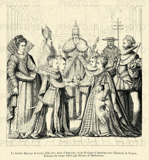 Le double Mariage de Louis XIII avec Anne d'Autriche et de Philippe d'Autriche avec Elisabeth de France.