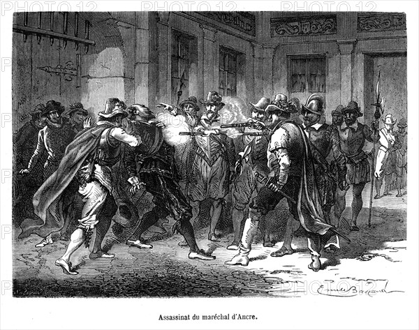 Assassinat du maréchal d'Ancre. Concino Concini, maréchal d’Ancre, né à Florence vers 1575 et assassiné à Paris le 24 avril 1617, fut un favori de la régente Marie de Médicis dont il avait épousé la soeur de lait, Léonora Dori. Sa grande influence politique auprès de la régente lui vaudra l'opposition du jeune Louis XIII et de ses courtisans qui le feront assassiner.