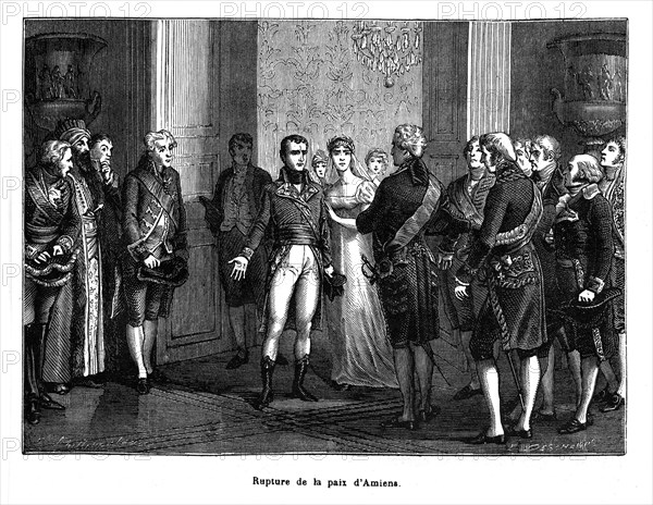 Bonaparte. Rupture de la paix d'Amiens. La Paix d'Amiens, conclue le 25 mars 1802, est un traité entre le Royaume-Uni, d'une part, et la France, l'Espagne et la République batave, d'autre part.