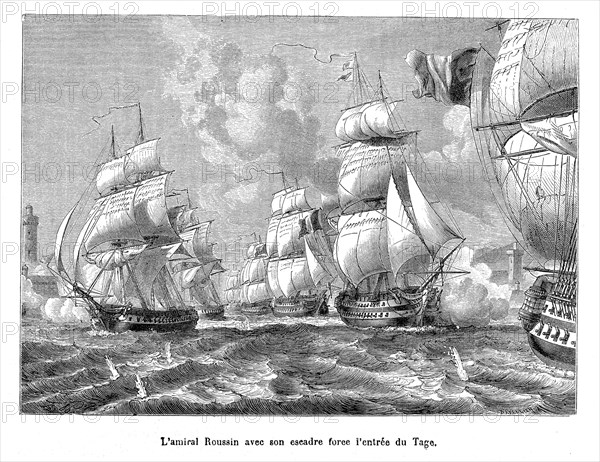 L'amiral Roussin avec son escadre force l'entrée du Tage. Le baron Albin Reine Roussin est un amiral français, né à Dijon le 21 avril 1781 et mort à Paris le 21 février 1854. Chargé, en juillet 1831, d’obtenir la réparation de dom Miguel, qui refusait de reconnaître la monarchie de Juillet, Roussin força l’entrée du Tage avec une escadre composée de six vaisseaux, trois frégates, une corvette, deux bricks et un aviso. L’escadre mouilla sur les quais de Lisbonne en face du palais du gouvernement. Vaincu par la force, le gouvernement céda et envoya son adhésion à toutes les demandes de la France.