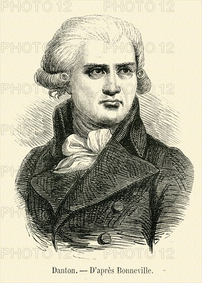 Révolution. Danton. Georges Jacques Danton (né à Arcis-sur-Aube le 26 octobre 1759 - mort à Paris le 5 avril 1794) est un homme politique et révolutionnaire français. Gravure 19e.