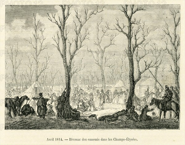 Avril 1814. Bivouac des "ennemis" dans les Champs-Elysées. Les Autrichiens.
- 1er janvier : Proclamation du comte de Provence (le futur Louis XVIII) invitant ses sujets français à bien accueillir les envahisseurs alliés.
- Janvier-mars : Campagne de France. La France est envahie. Napoléon réussit par des manœuvres de rocades à battre séparément les alliés à Champaubert, Montmirail, Vauchamps (10-15 février) et à Montereau (17-18 février).
...
- 12 mars : Wellington prend Bordeaux, appelé par son maire.
- 20 mars : Échec français contre Schwartzenberg à Arcis-sur-Aube.
- 21 mars : Les Autrichiens prennent Lyon.
- 30 mars : Paris capitule.
- En avril, les maréchaux d’Empire refusent de continuer le combat.
- 1er avril : Un gouvernement provisoire composé de royalistes est composé. Talleyrand est reconnu par les assemblées chef d’un gouvernement provisoire.