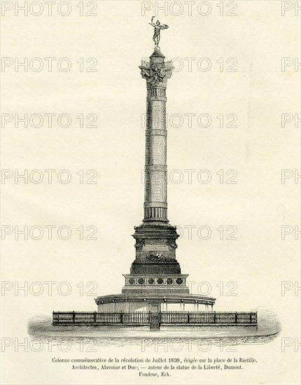 Colonne de la place de la Bastille. Colonne commémorative de juillet 1830, érigée sur la place de la Bastille. Architectes, Alavoine et Duc. Auteur de la statue de la Liberté, Dumont. Fondeur Eck.