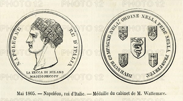 Mai 1805. Napoléon, roi d'Italie. Médaille du cabinet de M. Wattemare. Gravure.