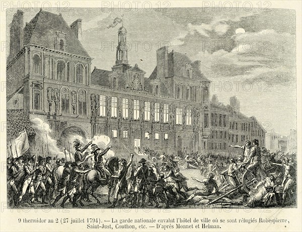 Révolution. 9 thermidor an 2 (27 juillet 1794). La garde nationale envahit l'hôtel de ville où se sont réfugiés Robespierre, SaintJust, Couthon, etc. Gravure 19e.