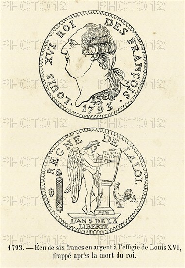 Révolution. 1793. Ecu de six francs en argent à l'effigie de Louis XVI, frappé après la mort du roi. Gravure 19e.