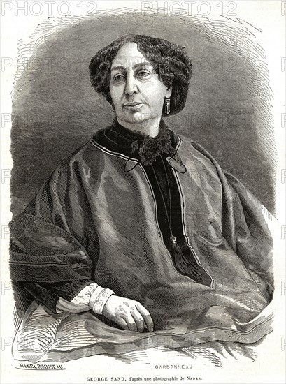 George Sand est le pseudonyme d'Amandine Aurore Lucile Dupin, plus tard baronne Dudevant, écrivain français née à Paris le 1er juillet 1804 et morte le 8 juin 1876.
C'était un écrivain français, féministe avant l'heure; elle a écrit des romans, des nouvelles, des contes, des pièces de théâtre, une autobiographie, des critiques littéraires, des textes politiques... C'est une artiste qui ne se consacra pas seulement à la littérature mais aussi à la peinture. Ce fut aussi une femme engagée dans le combat politique et elle participa dans les coulisses au gouvernement provisoire de 1848.