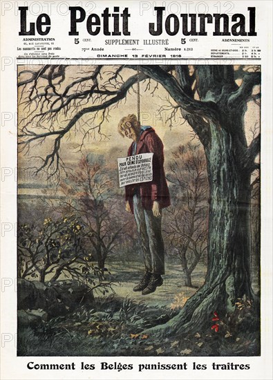 Le Petit Journal (supplément Illustré) du Dimanche 13 février 1916. N° 1312. Pendaison. Lynchage. Comme les Belges punissent les traîtres. Guerre 14-18.