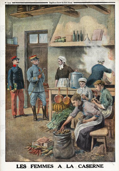 Le Petit Journal (supplément Illustré) du Dimanche 7 mai 1916. N° 1324. Les femmes à la caserne. Cuisine. Cantinière. Guerre 14-18.