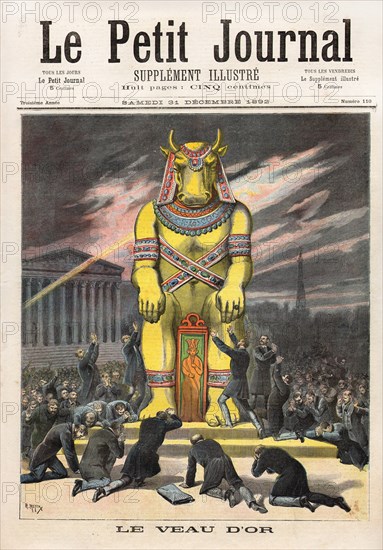 Le Petit Journal (supplément Illustré) du Samedi 31 décembre 1892. N° 110. Finance et cupidité. L'adoration du Veau d'Or.