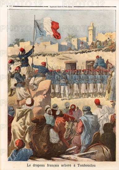 Le Petit Journal (supplément Illustré) du Lundi 12 février 1894. N° 169. Le drapeau français arboré à Tombouctou. Mali. Colonie. Afrique.