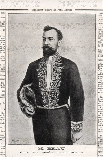 Le Petit Journal (supplément Illustré) du Dimanche 20 juillet 1902. N° 609. M. Beau, Gouverneur général de l'Indochine.