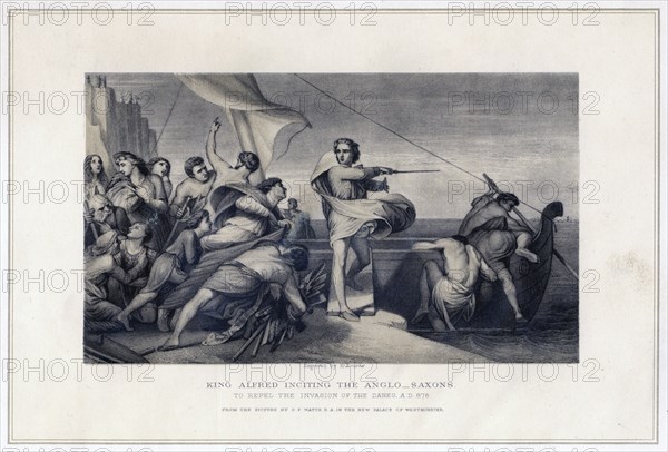 'King Alfred Inciting the Anglo-Saxons to Repel the Invasion of the Danes, 896', (c1847). Artist: Herbert Bourne
