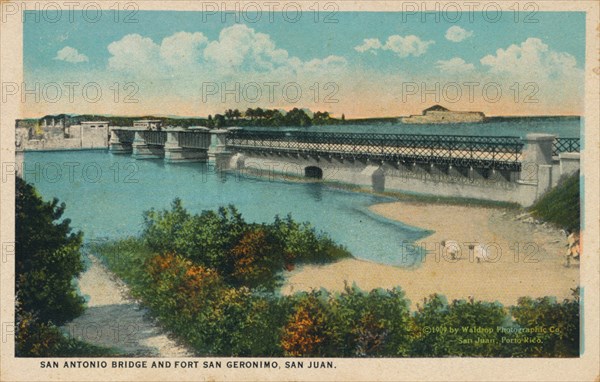 San Antonio Bridge and Fort Geronimo, San Juan, 1909. Artist: Unknown