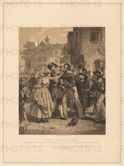 'The Press-Gang: Seizing a Waterman on Tower Hill on the Morning of His Marriage', (1878). Artists: Alexander Johnston, Robert Anderson.