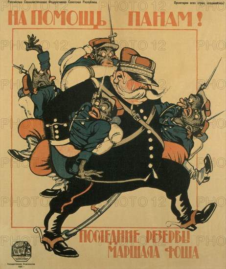 To the aid of pans. The last reserves of Marshal Foch (Poster), 1920. Artist: Deni (Denisov), Viktor Nikolaevich (1893-1946)