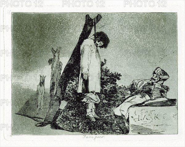 Tampoco (Nor this). Plate 36 from The Disasters of War (Los Desastros de la Guerra), 1810-1820. Artist: Goya, Francisco, de (1746-1828)