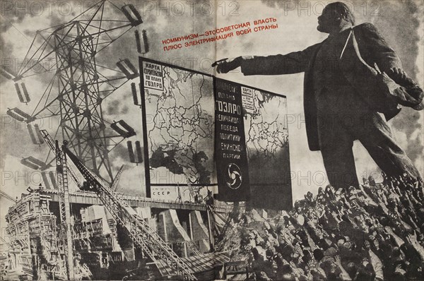 Communism is Soviet government plus the electrification of the whole country, 1933. Creator: Lissitzky, El (1890-1941).