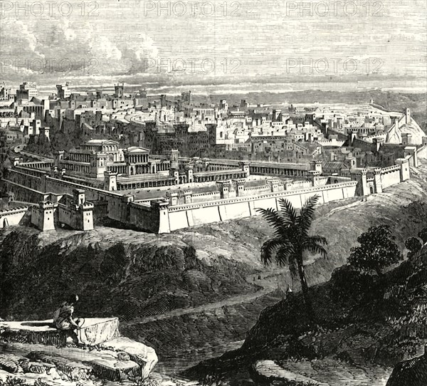 'Jerusalem in the Time of Jesus Christ, Showing the Temple as restored by Herod the Great'