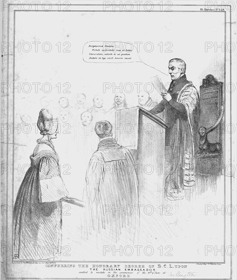 'Conferring the Honorary Degree of D.C.L. Upon The Russian Embassador', 1834. Creator: John Doyle.