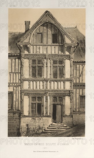 ...Pl. 25, Maison En Bois Sculpte A Cravan (Yonne), published 1860. Creator: Victor Petit (French, 1817-1874).