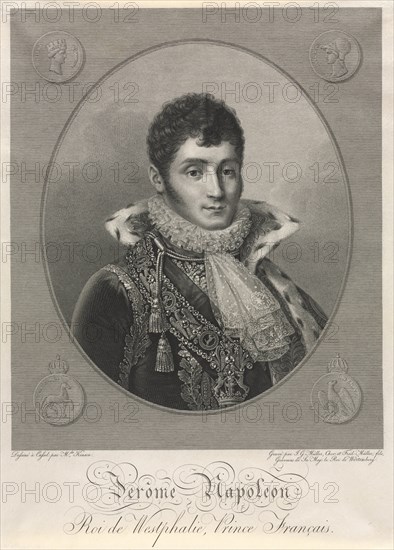 Jerome Napoleon, King of Westphalia, French Prince. Creator: Christian-Friedrich Muller (German, 1782-1816); Johann Gotthard von Muller (German, 1747-1830), and.