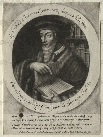 John Calvin. Creator: Jacob Gole (Dutch, 1660-1737).