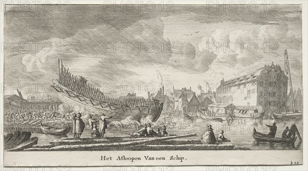 Ships of Amsterdam: Launching a Ship. Creator: Reinier Nooms (Dutch, c. 1623-1667).