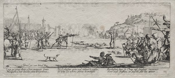 The Large Miseries of War: The Firing Squad, 1633. Creator: Jacques Callot (French, 1592-1635).