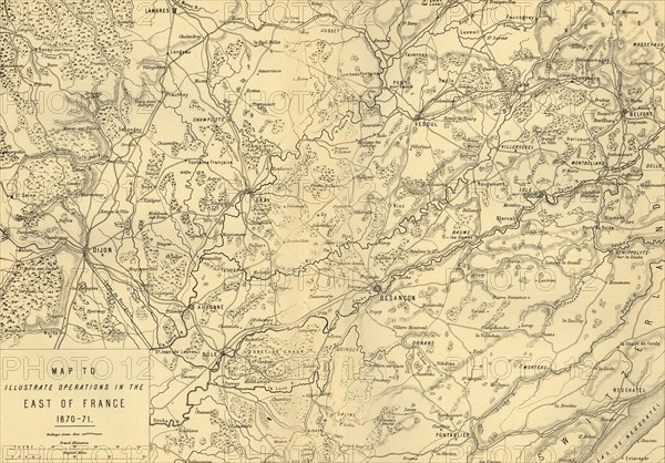 'Map to Illustrate Operations in the East of France 1870-71', c1872. Creator: R. Walker.