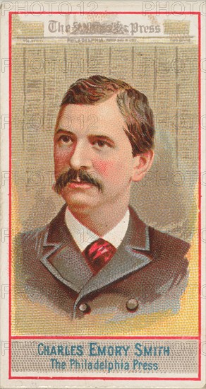 Charles Emory Smith, The Philadelphia Press, from the American Editors series (N1) for All..., 1887. Creator: Allen & Ginter.